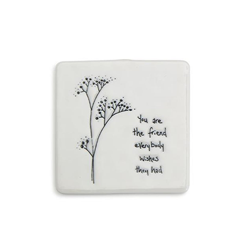 Porcelain Candle Holder - You are the friend everybody wishes they had