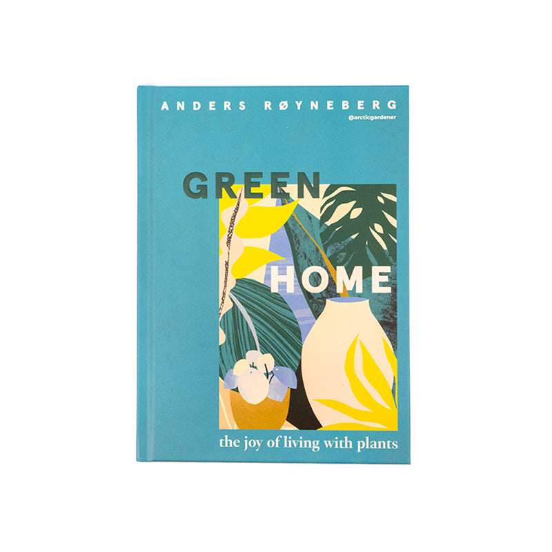 Green Home: The Joy of Living with Plants Book